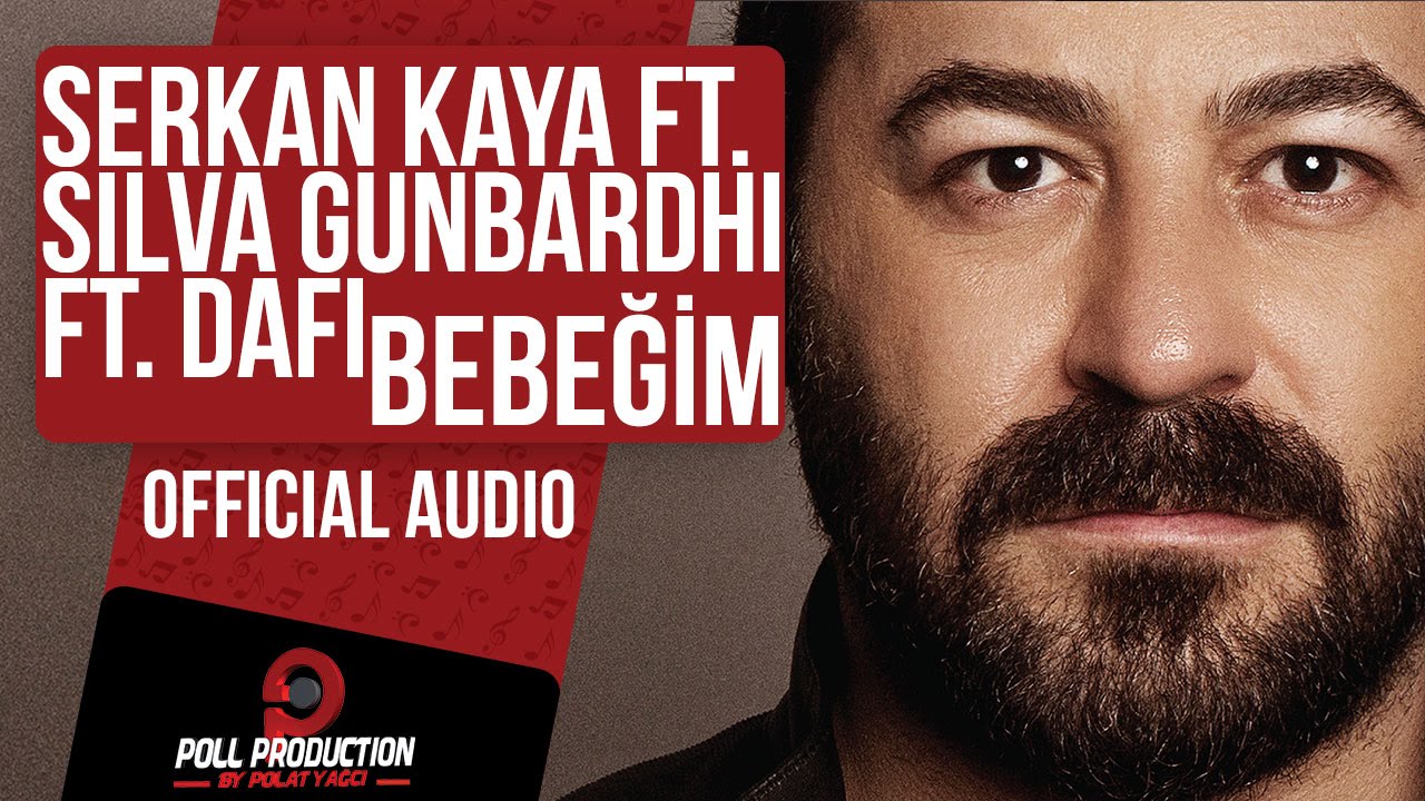 Serkan Kaya Ft. Silva Gunbardhi Ft. Dafi - Bebeğim ( Official Audio ) Mp3 İndir