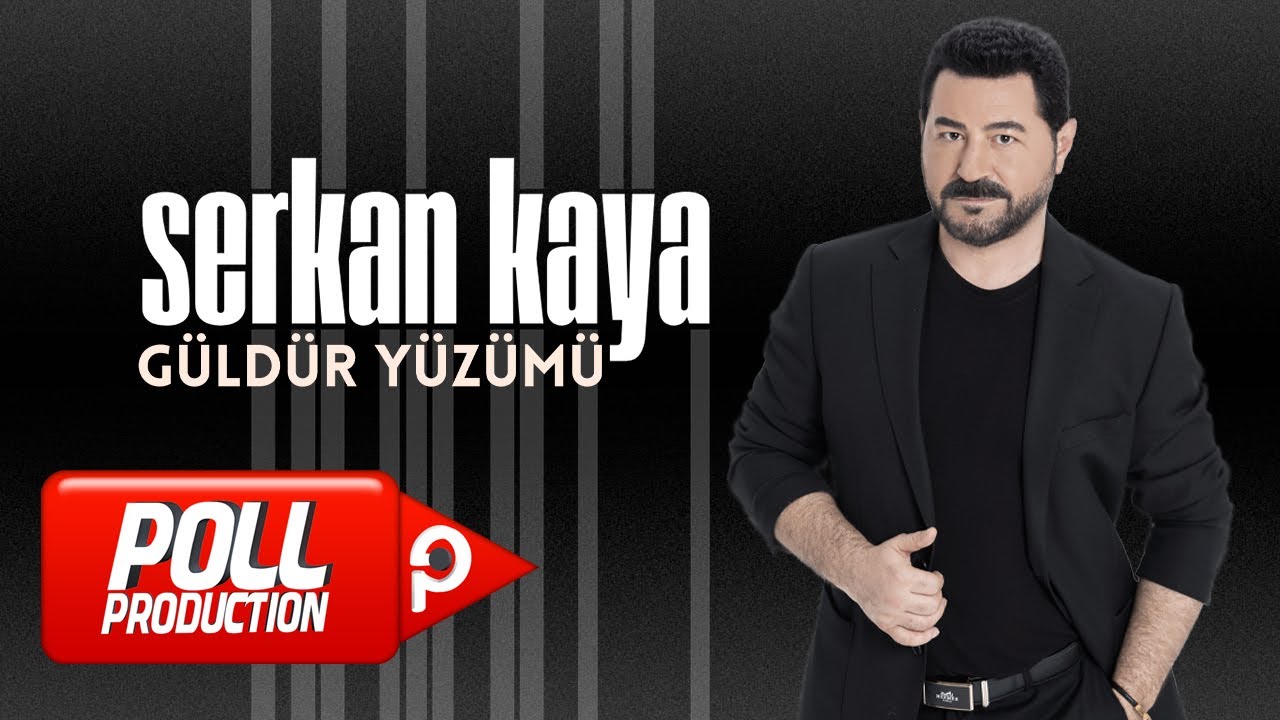 Serkan Kaya - Güldür Yüzümü (Official Video) Mp3 İndir