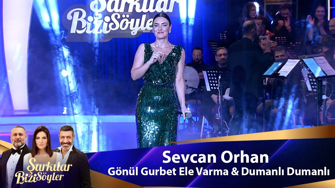 Sevcan Orhan - GÖNÜL GURBET ELE VARMA & DUMANLI DUMANLI Mp3 İndir