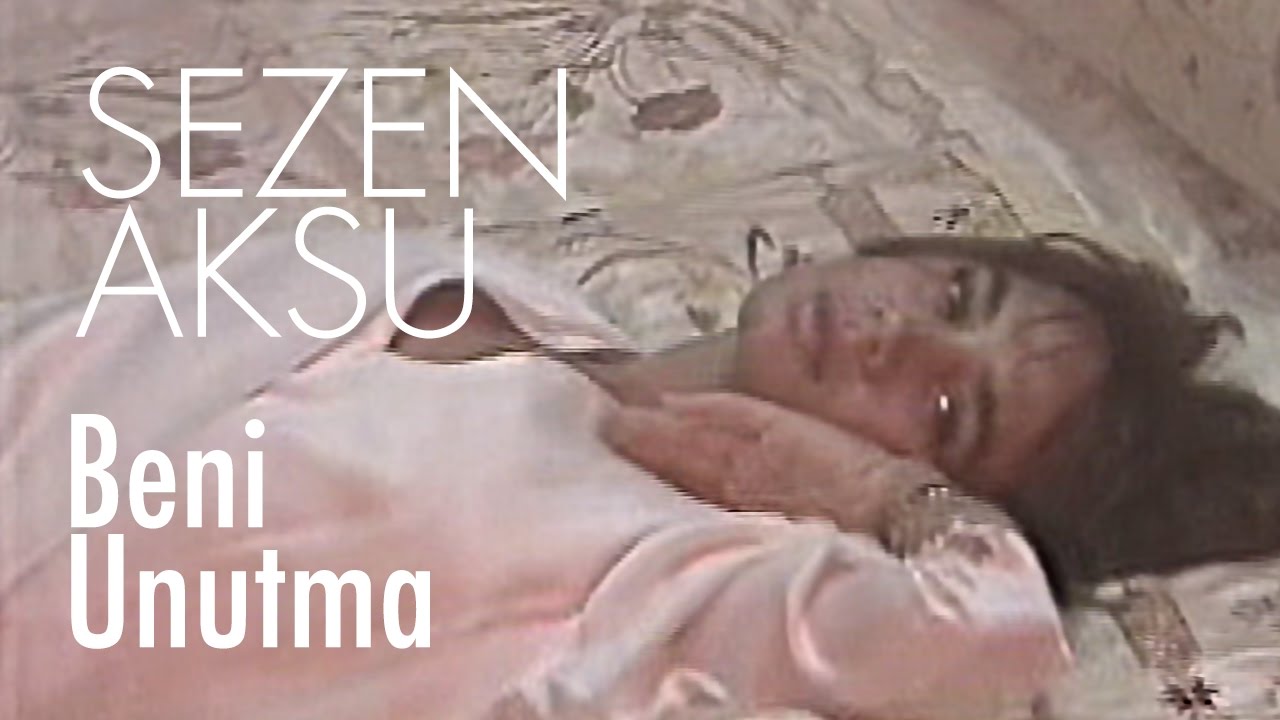 Sezen Aksu - Beni Unutma (Official Video) Mp3 İndir