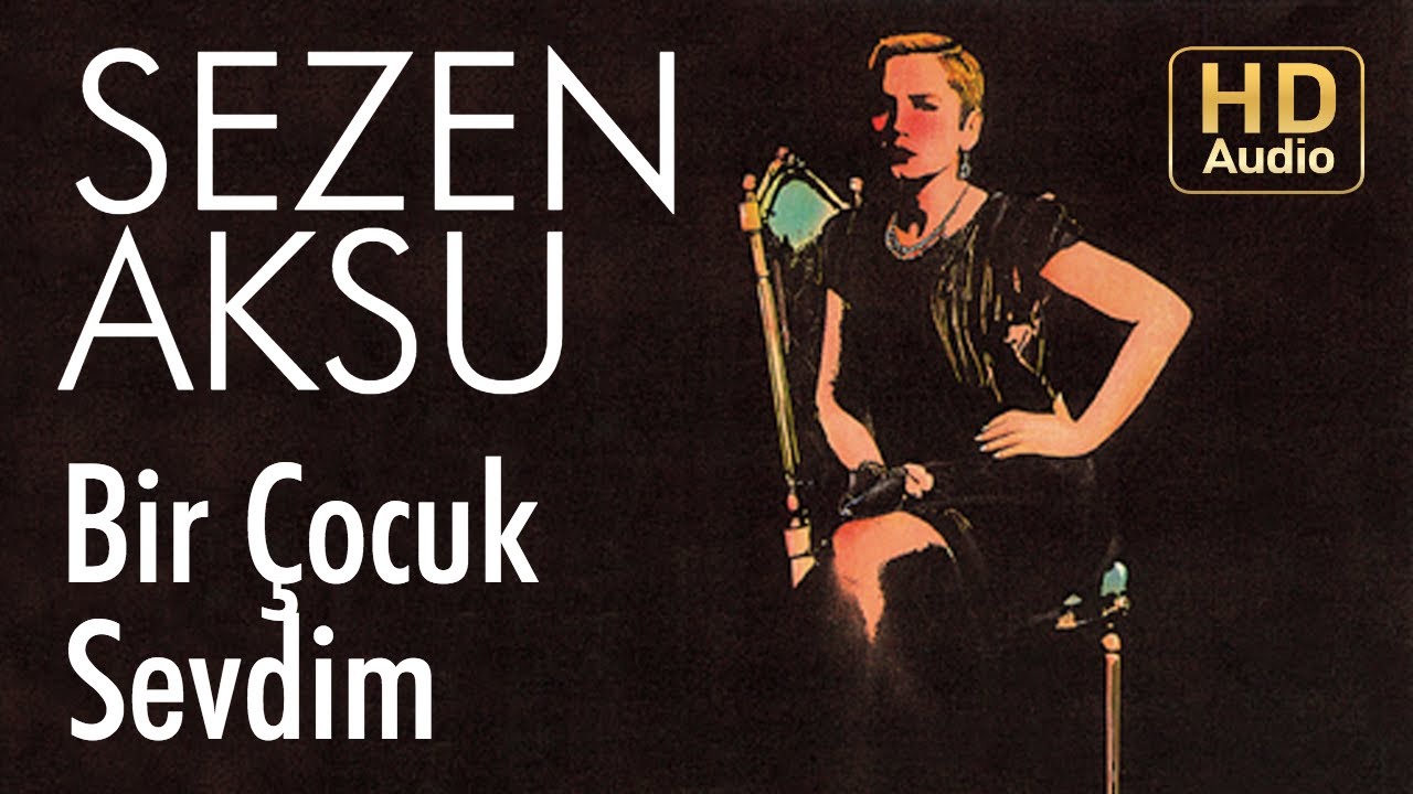 Sezen Aksu - Bir Çocuk Sevdim (Official Audio) Mp3 İndir