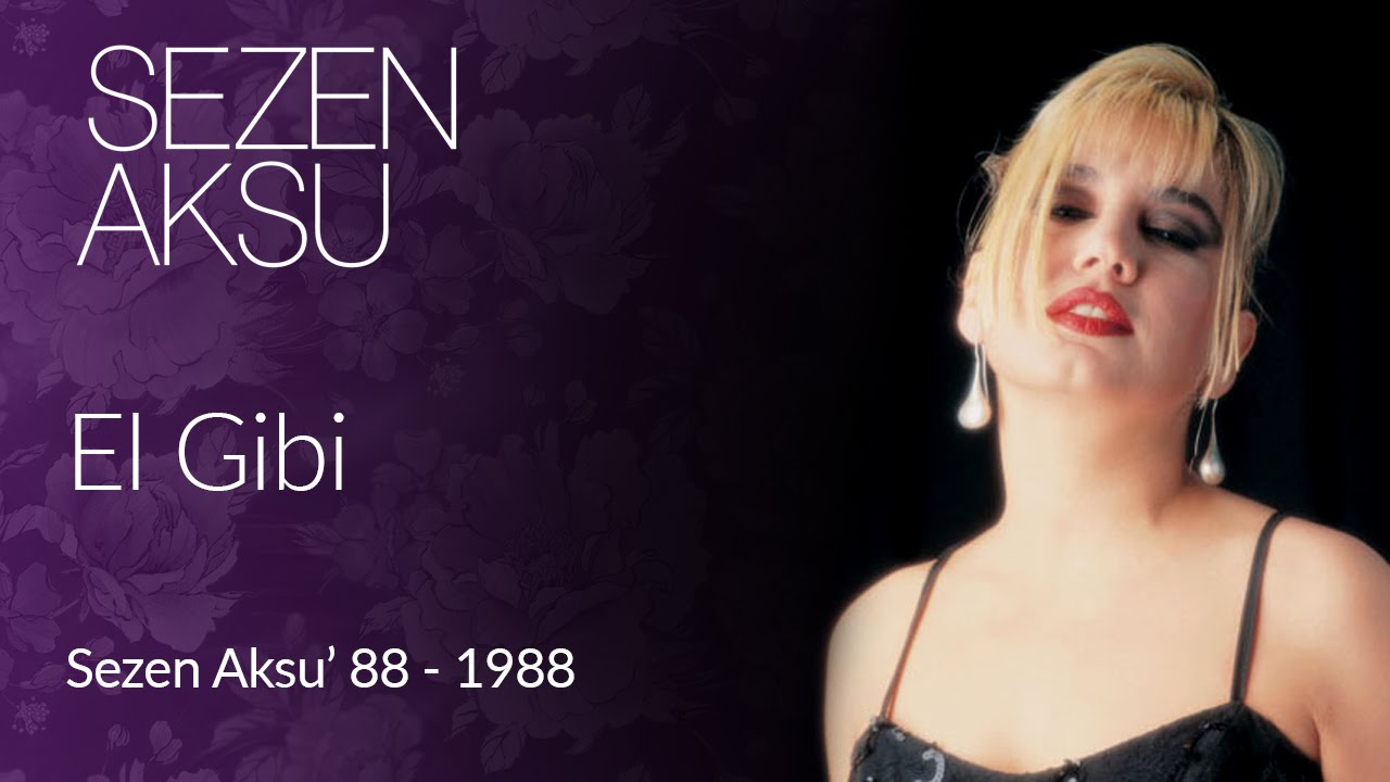 Sezen Aksu - El Gibi (Official Video) Mp3 İndir