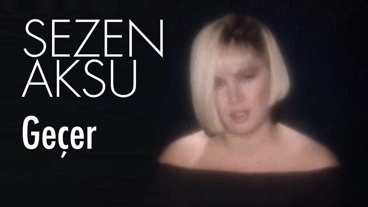 Sezen Aksu - Geçer Mp3 İndir