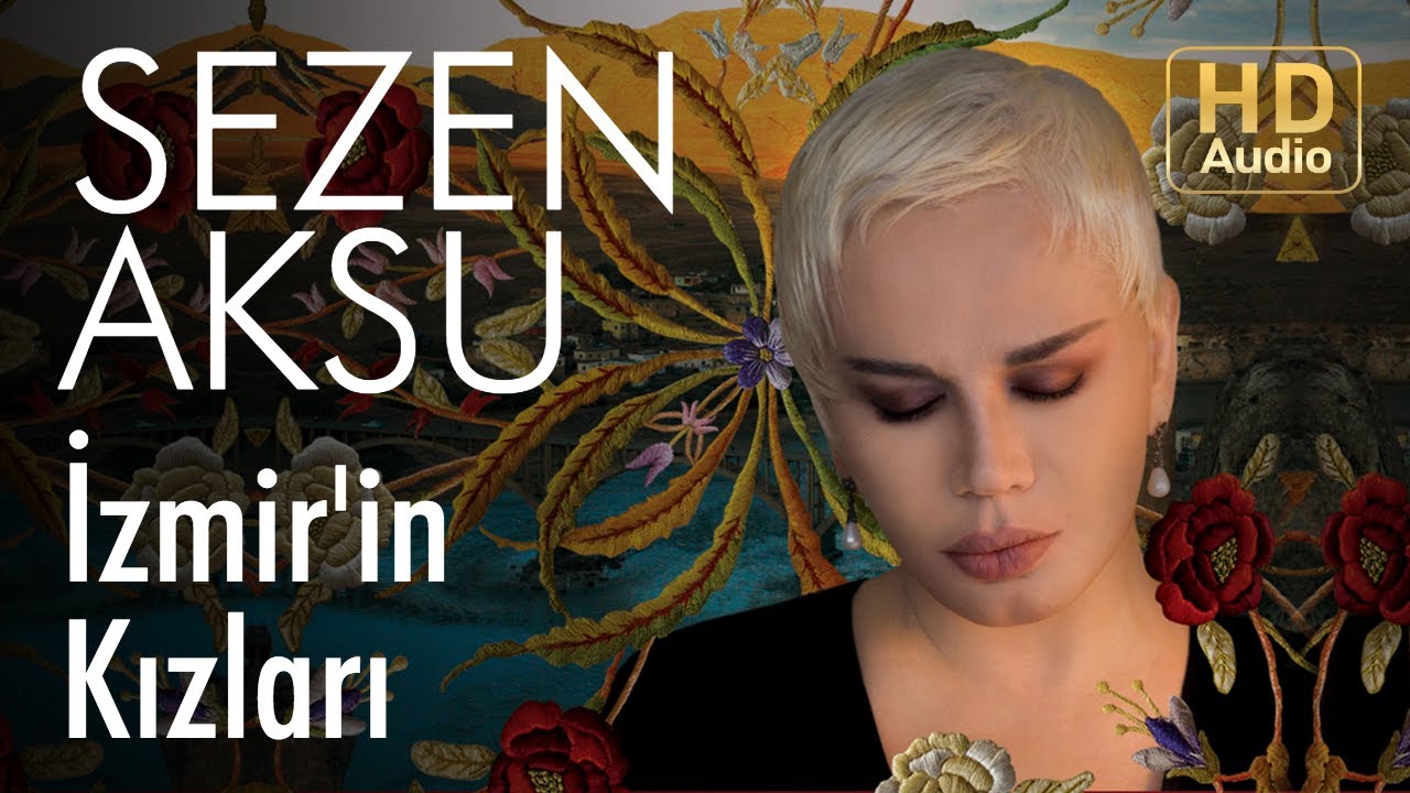 Sezen Aksu - İzmir'in Kızları (Official Audio) Mp3 İndir