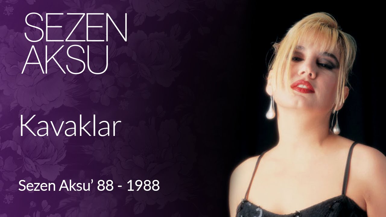 Sezen Aksu - Kavaklar (Official Video) Mp3 İndir