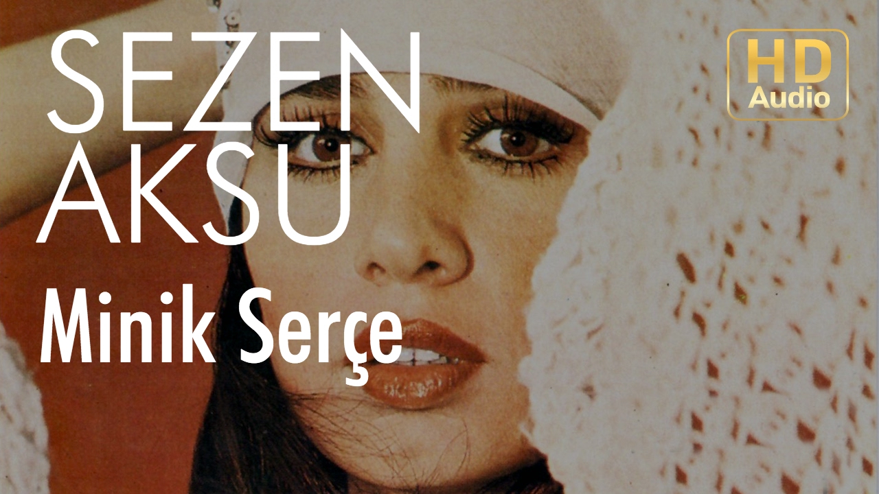 Sezen Aksu - Minik Serçe (Official Audio) Mp3 İndir