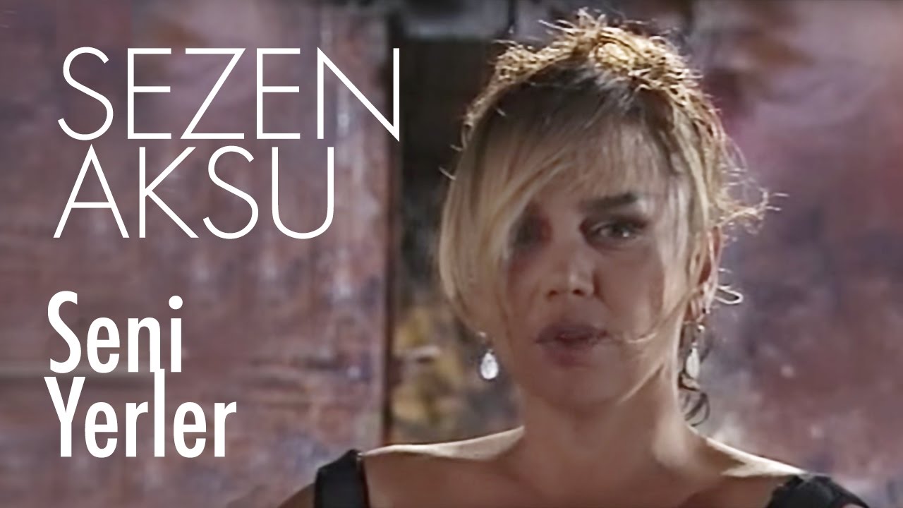 Sezen Aksu - Seni Yerler (Official Video) Mp3 İndir