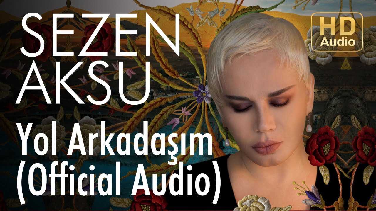 Sezen Aksu - Yol Arkadaşım (Official Audio) Mp3 İndir