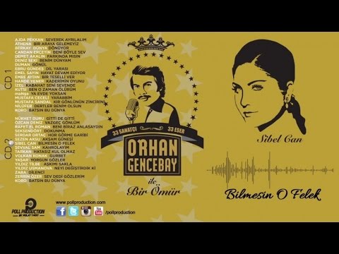 Sibel Can - Bilmesin O Felek - (Orhan Gencebay İle Bir Ömür vol.2) ( Official Audio ) Mp3 İndir
