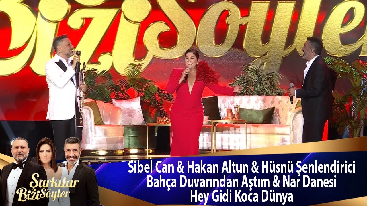 Sibel Can & Hakan Altun & Hüsnü Şenlendirici -Bahça Duvarından Aştım&Nar Danesi&Hey Gidi Koca Dünya Mp3 İndir