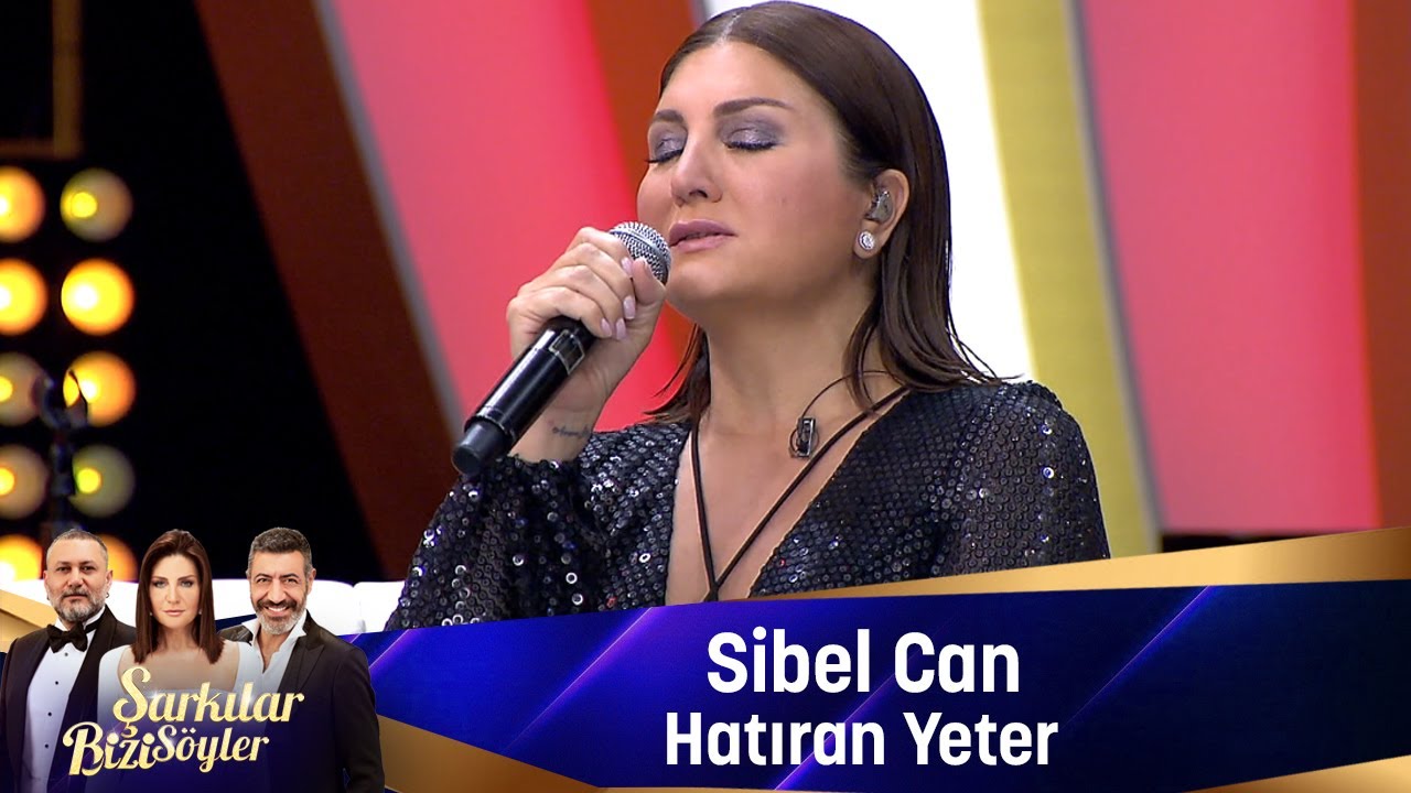 Sibel Can - HATIRAN YETER Mp3 İndir