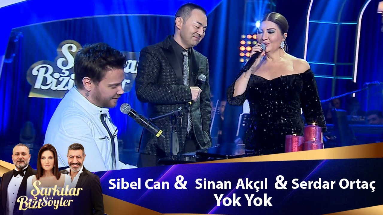 Sibel Can & Sinan Akçıl & Serdar Ortaç - YOK YOK Mp3 İndir