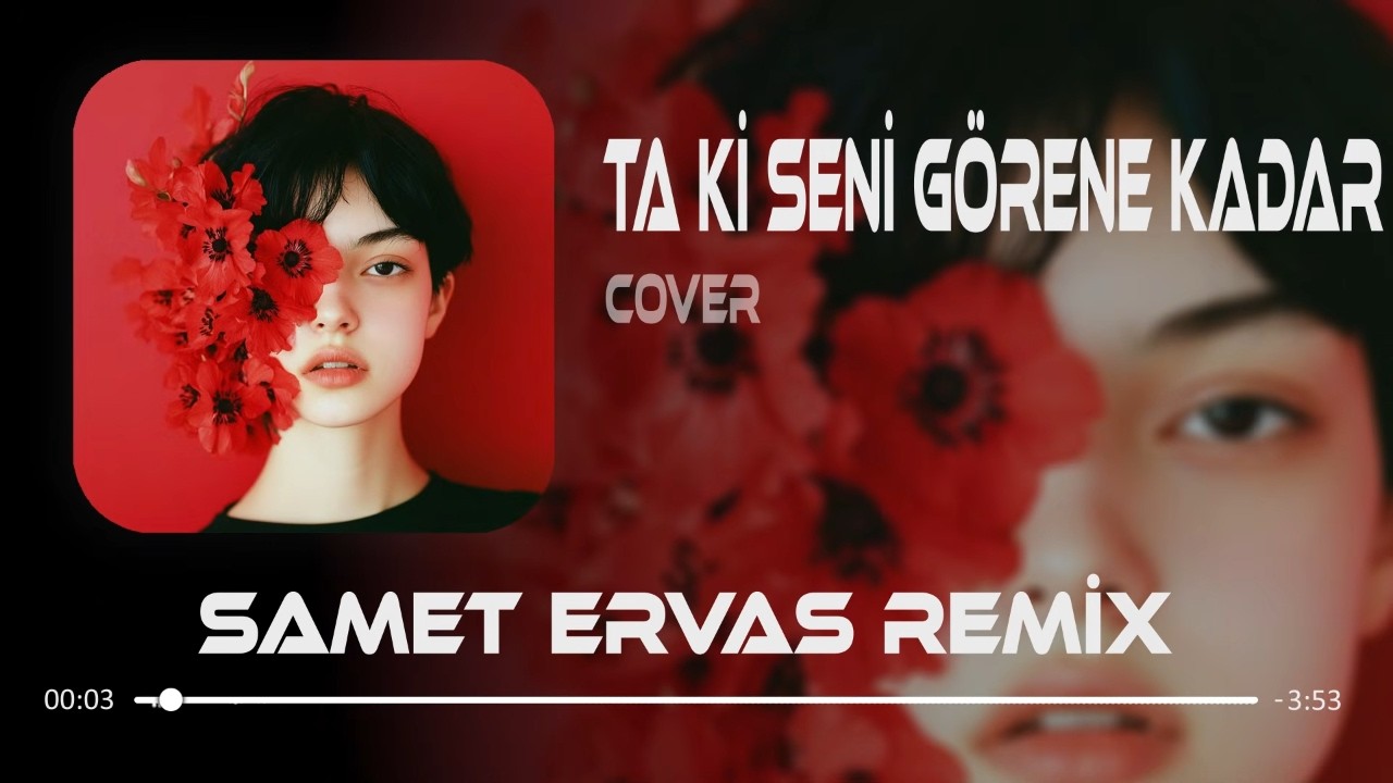 Ta ki Seni Görene Kadar ( Deep House Remix ) Samet Ervas Mp3 İndir