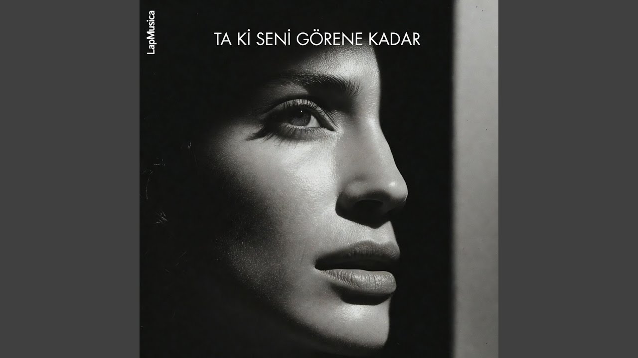 Ta Ki Seni Görene Kadar (LapMusica) Mp3 İndir