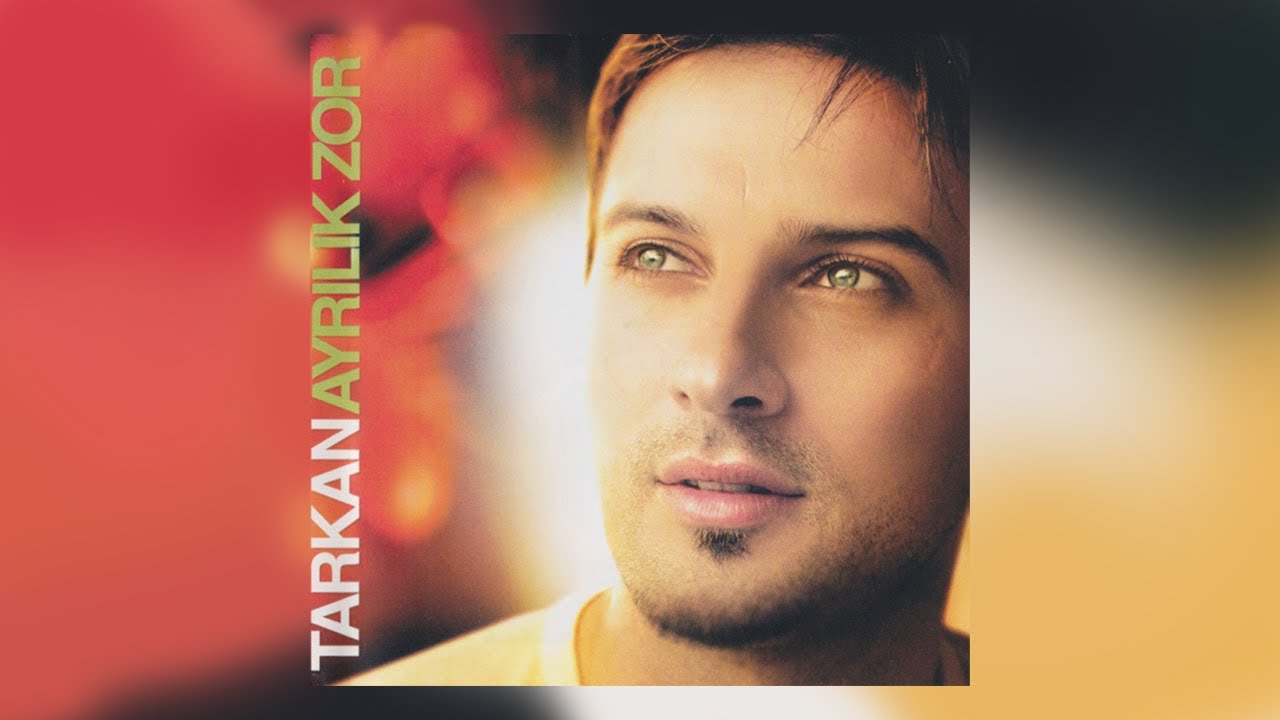 TARKAN - Ayrılık Zor