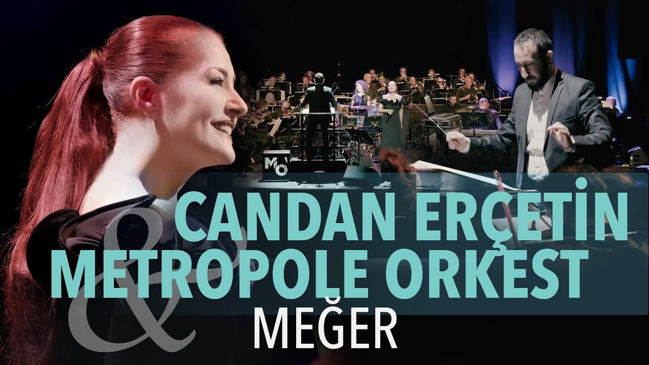 Turkey Now 2022: Candan Erçetin & Metropole Orkest | MEĞER Mp3 İndir