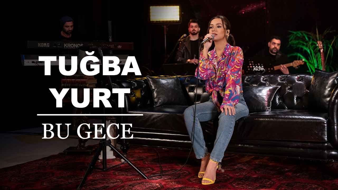 Tuğba Yurt - Bu Gece (Akustik Canlı Performans) Mp3 İndir