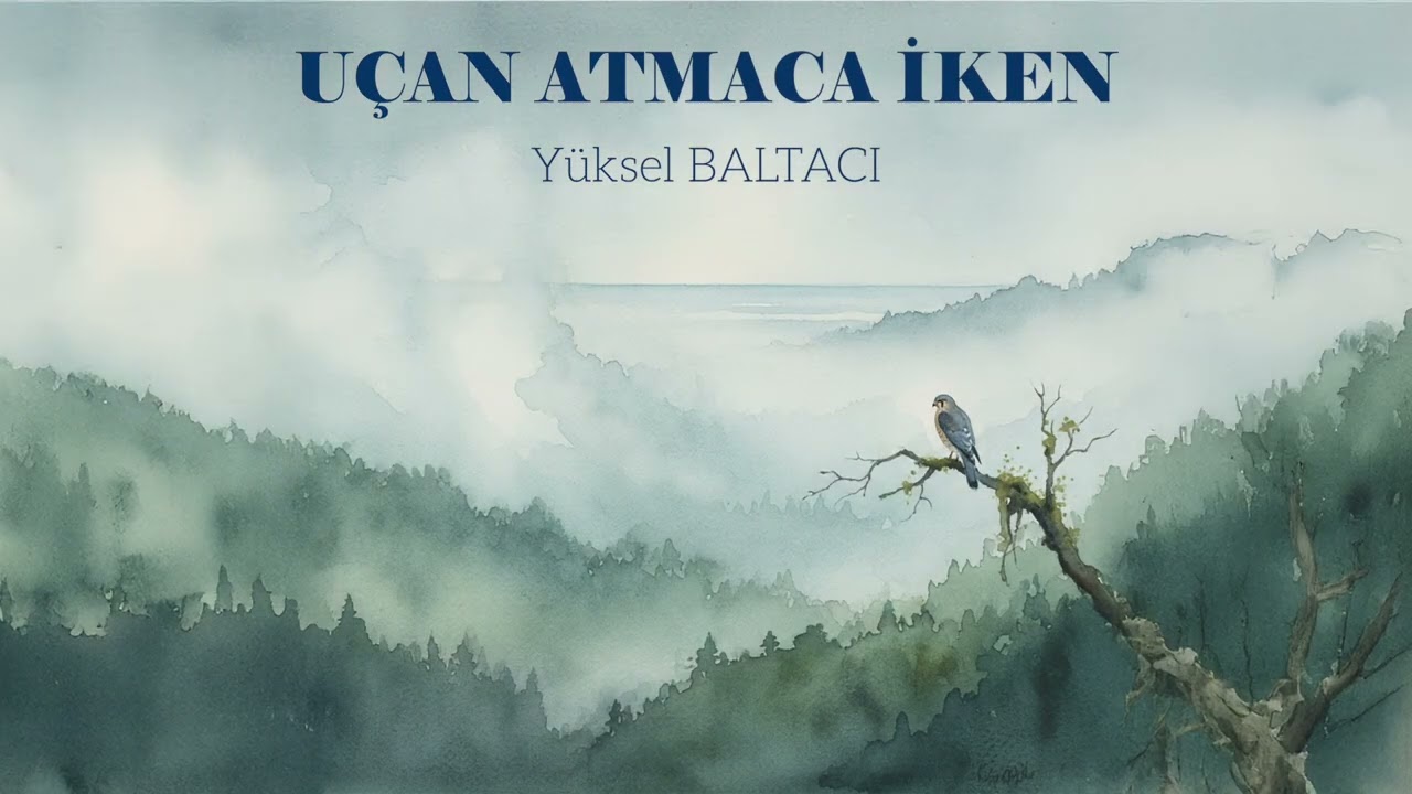UÇAN ATMACA İKEN / YÜKSEL BALTACI Mp3 İndir