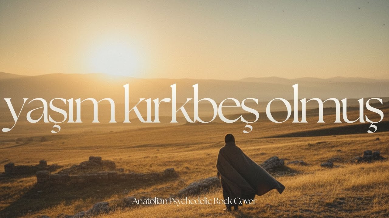 Yaşım Kırkbeş Olmuş | Anadolu House Psychedelic Rock Cover Mp3 İndir