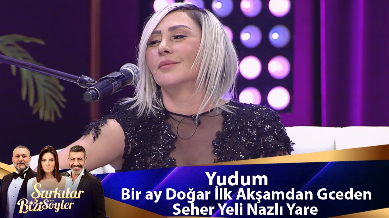 Yudum - BİR AY DOĞAR İLK AKŞAMDAN GECEDEN & SEHER YELİ NAZLI YARE Mp3 İndir