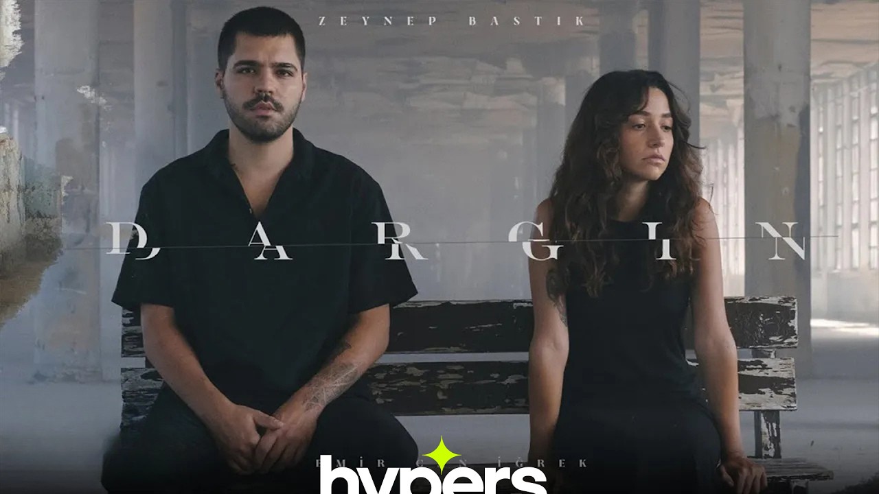 Zeynep Bastık, Emir Can İğrek - Dargın (Official Video) Mp3 İndir