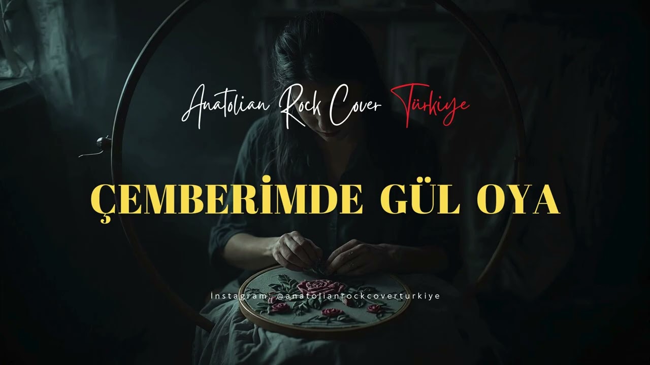 Çemberimde Gül Oya - Anatolian Rock Cover Türkiye Mp3 İndir