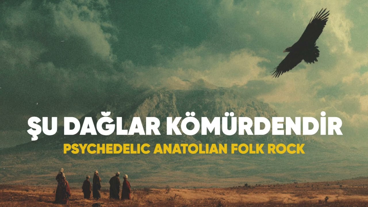 Şu Dağlar Kömürdendir | Psychedelischer Anatolischer Folk Rock | Anatolian Lab Mp3 İndir